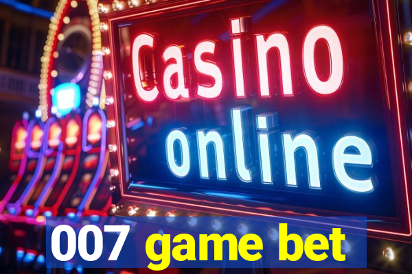 007 game bet